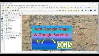 How to Add Google Maps & Google Satellite as a Base Layer in QGIS