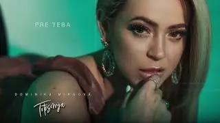 DOMINIKA MIRGOVÁ - PRE TEBA (lyric video)