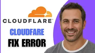 How To Fix Cloudflare Error (Step By Step)