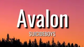 $UICIDEBOY$ - Avalon ( Lyrics )