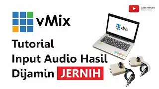 vMix Leptop - Tutorial Input Audio Hasil Dijamin Jernih