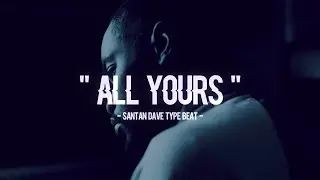 Santan Dave Type Beat 2024 - "All Yours"