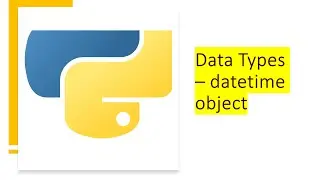 3 - Data Type - datetime.datetime object | Python by examples | 