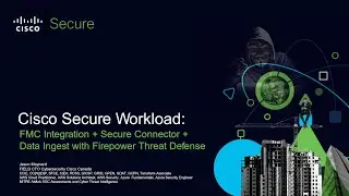 Cisco Secure Workload: Firepower Integration - Secure Connector & Data Ingest
