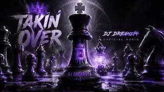 DJ Dream214 - Takin Over (Official Audio)