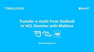 MAILISSA: Transfer mails from Microsoft Outlook into HCL Domino