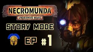Ep 1: Welcome to Necromunda! Necromunda: Underhive Wars