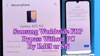 Samsung A25 5g FRP Bypass without PC by  IMEI or SN