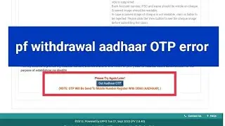 Pf Withdrawal Process New Error NOTE OTP Will Be Send To Mobile Number Register With UIDAI AADHAAR.