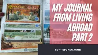 My journal from living abroad part 2 (soft spoken ASMR)