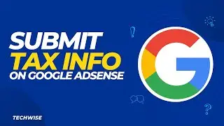 How to submit Tax information on Google Adsense | For Pakistani Users