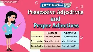 Possessive Adjectives and Proper Adjectives | English | Grade- 5 | Tutway |