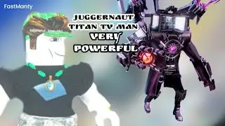 Juggernaut titan tv man very powerful