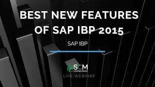 An Introduction to the Best New Features of SAP IBP 2105 (SCM Connections Live Webinar Replay)