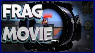 Frag movie pubg mobile