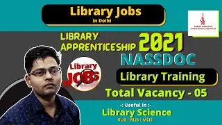 NASSDOC Library Training or Apprenticeship  under Apprenticeship  Act | U Lib | Library Jobs 2021