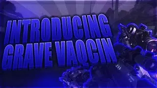 Introducing Grave Vaqcin