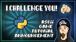 LET'S MAKE AN ASCII GAME IN PYTHON TOGETHER! (Gamedev Challenge)