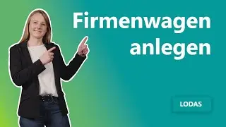 Firmenwägen in LODAS anlegen
