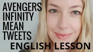 Mean Tweets - Avengers Edition English Lesson!