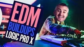 How To Create EDM Buildups In Logic Pro X