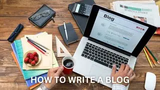 How To Write A Blog Post