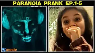 OMEGLE PARANOIA EP 1-5 (Prank Compilation)