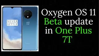 One Plus 7T Beta Update | Android 11 update | New features