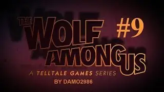 Let's Play The Wolf Among Us - Part 9