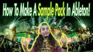 How To Make A Sample Pack In Ableton!