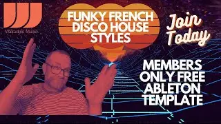 Ableton FREE Disco House Template Members Only. Join Now WATCH.