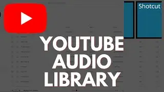 Youtube Audio Library - Adding Audio in Shotcut