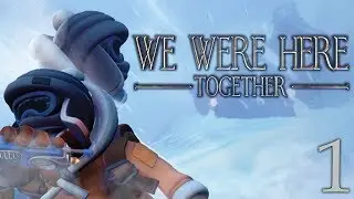 We Were Here Together - #1 - THE ADVENTURE BEGINS! (2 player co-op)