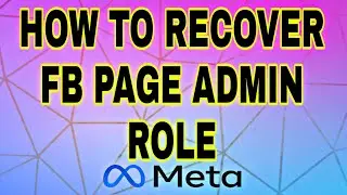 HOW TO RECOVER FB PAGE  ADMIN ROLE