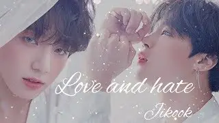 Воображение ㅣJikookㅣ Love and hate [9 часть] 18 +