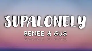 BENEE - Supalonely (Lyrics) ft. Gus Dapperton