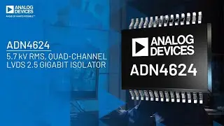 ADI's ADN4624 5.7 kV rms Quad-Channel 2.5 Gigabit Isolator