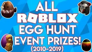 ALL ROBLOX EGG HUNT EVENT PRIZES (2010-2019) [