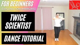 TWICE “SCIENTIST” DANCE TUTORIAL (EXPLANATION+MIRRORED) | lisalovedance兔丽莎