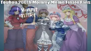 Touhou Fans Be Like Finale: The 200th Mommy Meme