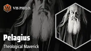 Pelagius: Champion of Free Will｜Philosopher Biography