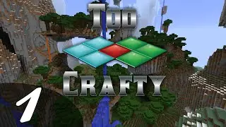 Too Crafty SMP 1 - Starting Out