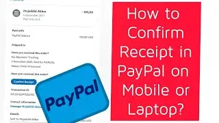 How to confirm receipt order in PayPal on mobile or laptop URDU Hindi 2022