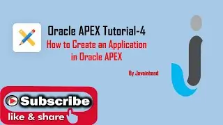 Oracle APEX Tutorial (4)- Create an Application in Oracle APEX | JavaInhand