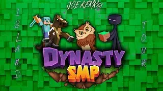 Dynasty SMP - Joekerr68's Island Farewell Tour