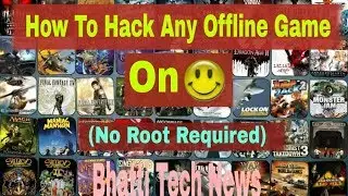 How To Hack Any Offline Games (No Root Required) How To Cheat Android Games