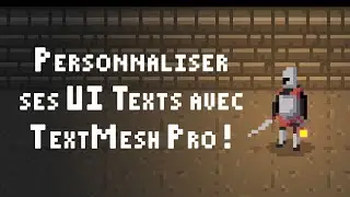 Unity : Présentation de TextMesh Pro (pour faire de beaux UI Texts !)