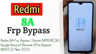 How To Redmi 8A Frp Bypass | Xiaomi (M1908C3K) Google Account Remove //Frp Bypass|MIUI12.5| New 2023