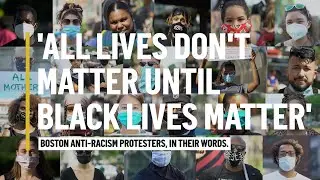 'All Lives Don't Matter Until Black Lives Matter': Anti-Racist Protesters In Their Words