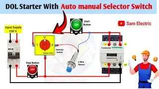 DOL Starter Connection With Auto manual Selector Switch and sensor l Contactor Wiring